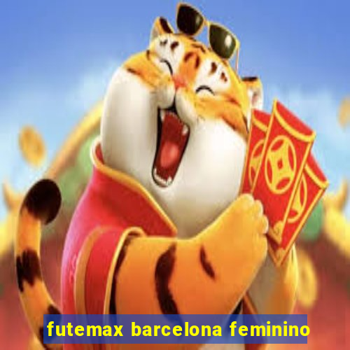 futemax barcelona feminino